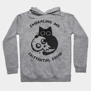 Embracing My Existential Dread Hoodie